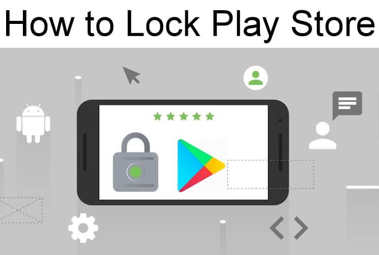 Lock Play Store